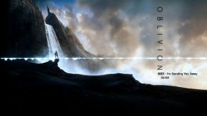 OBLIVION — I'm Sending You Away by M83