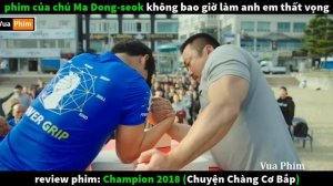 phim cực hay của chú Ma Dong Suk - review phim Chuyện Chàng Cơ Bắp