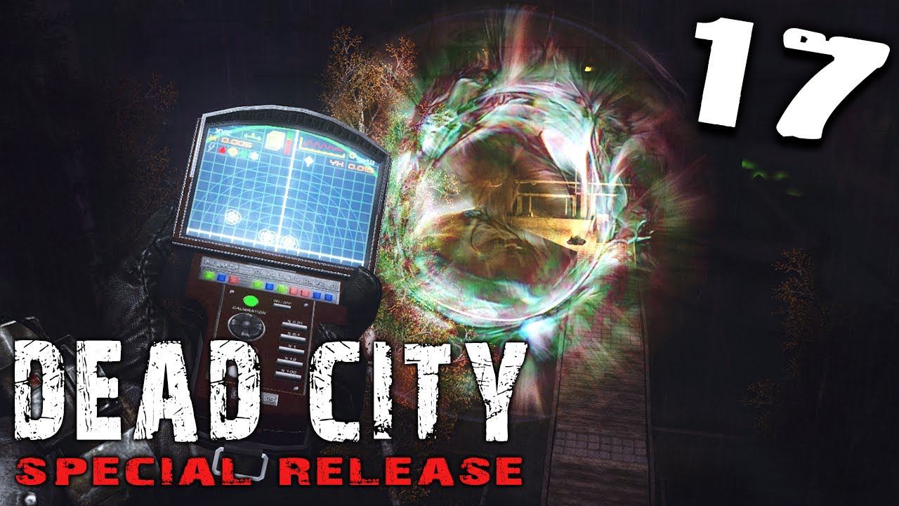 S.T.A.L.K.E.R.  Dead City Special Release #17 ► Пространственный пузырь