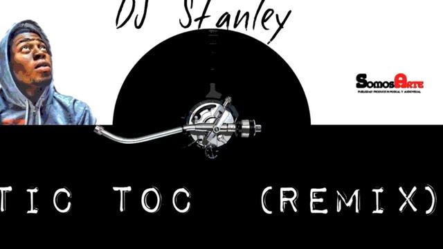 tic toc (Riddim) dance hall reggaeton DJ Stanley смотреть онлайн