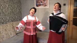 "Гармонь зачем ты вышла за ворота" Людмила Аксененко и Татьяна Климова