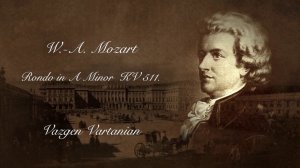 Mozart W.A. Rondo in A Minor KV 511 Vazgen Vartanian - piano