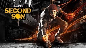 Infamous Second Son Полное прохождение