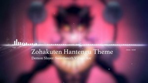 Zohakuten Hantengu Theme | Demon Slayer S3 | 鬼滅の刃 OST