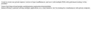 DevOps & SysAdmins: GKE private loadbalancer / ingress service with path based routing?
