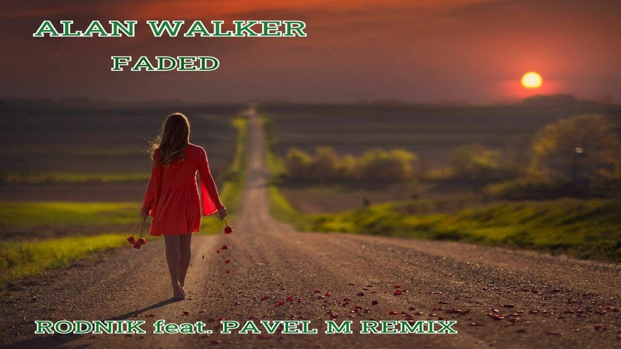 Alan Walker - Faded (Rodnik feat. DJ Pavel M Remix)
