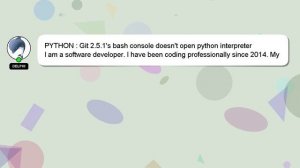 PYTHON : Git 2.5.1's bash console doesn't open python interpreter