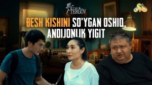 Besh kishini so'ygan oshiq, Andijonlik yigit... O'tkir tergov