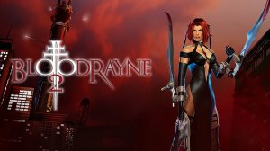BloodRayne 2 — Трейлер