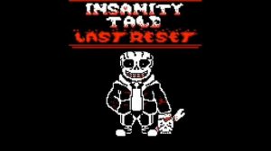 Insanitytale last RESET phase 1 Theme (ost)