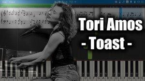 Tori Amos - Toast [Piano Tutorial | Sheets | MIDI] Synthesia