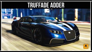 GTA Online: Truffade Adder - Легенда, поросшая мхом