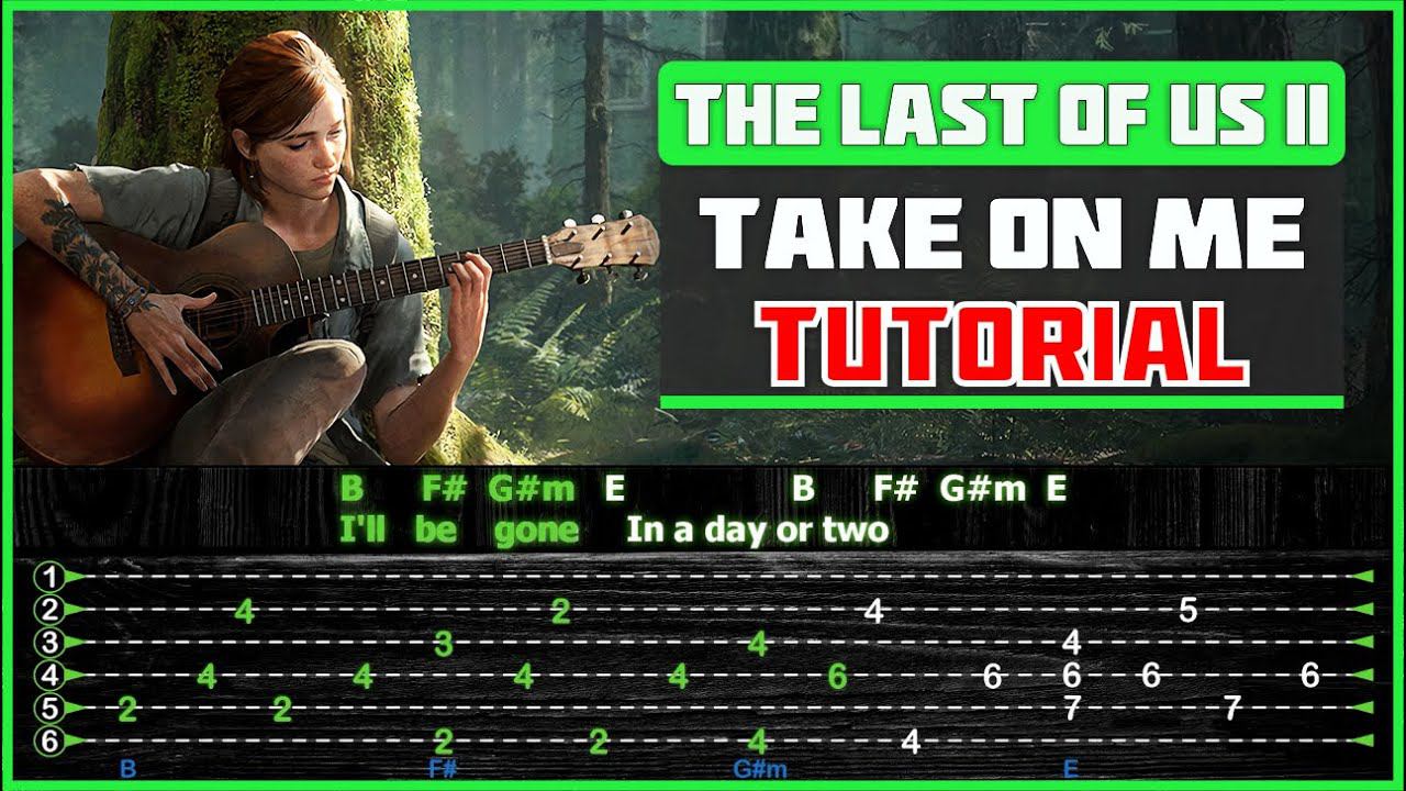 Ласт ю песня. The last of us игра на гитаре. Ласт оф АС табы. Зе ласт оф АС 2 игра на гитаре. The last of us на гитаре туториал.