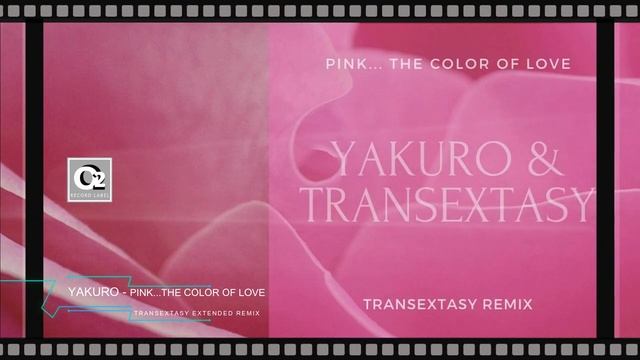 Yakuro & Transextasy - Pink... The Color Of Love (Transextasy remix)