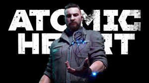 Atomic Heart [GMV] Прекрасное далеко