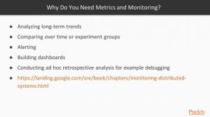 Docker Swarm Adv: Centralized Logging & Monitoring :Why Need Metric & Monitorng | packtpub.com