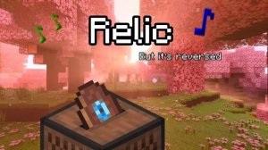 'Relic' - Minecraft 1.20 Music Disc But It's Reversed...