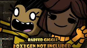 H2O, ТЫ Ж - МОЯ ЛЮБИМАЯ ? Oxygen Not Included #15 ?