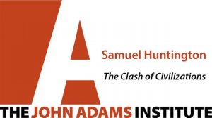 Samuel Huntington on The Clash of Civilizations - The John Adams Institute