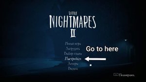 Little nightmares 2 language change || Any language change || Russian to english language change