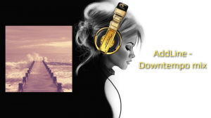 AddLine - Downtempo mix