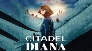 Цитадель: Диана | Citadel: Diana, 2024, 6 серий