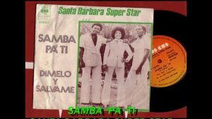 SAMBA PA TI-SANTA BARBARA SUPER STAR