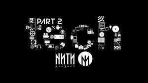 NИTИ project - Episode #2 (tech, techno)