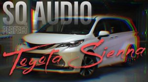 Toyota Sienna Hybrid и её новый автозвук