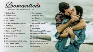 Musica Romantica Canciones De Amor   Mejores Exitos Baladas Romanticas en Espanol   Musica del Ayer