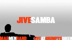 Andrew Swann and the Mad Men Band - Jive Samba