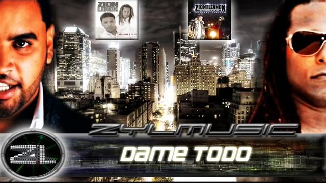 Zion y Lennox - Dame Todo смотреть онлайн