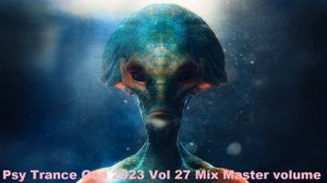 Psy Trance Goa 2023 Vol 27 Mix Master volume