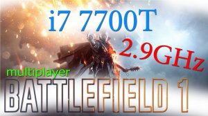 i7 7700T + 16GB + GTX1070 Zotac Battlefield 1 мультиплеер 1080p
