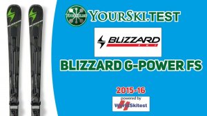 Тесты горных лыж Blizzard G power FS (2015-16 год).