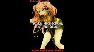 [fanfic]YO en high shool of dead CAP 3