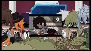 ADA +Chuuya react to Dazai Osamu//2/2//D1lflover