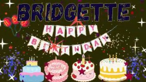 BRIDGETTE Happy Birthday song