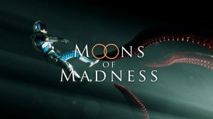 Moons of Madness / Луны Безумия / Чудище о восьми головах #11