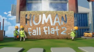 Human Fall Flat 2 - Officiak Trailer