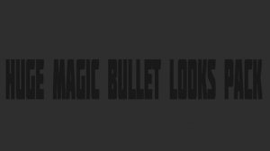 HUGE Magic Bullet Looks Pack