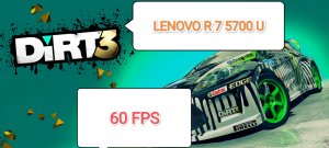 DiRT 3 - настройки графики для 60 фпс на слабом ПК (Lenovo R 7 5700 U)