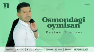 Rustam Jumanov - Osmondagi oymisan (audio 2022)
