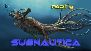 Subnautica Прохождение. Место для убежища найдено #8 Русская озвучка