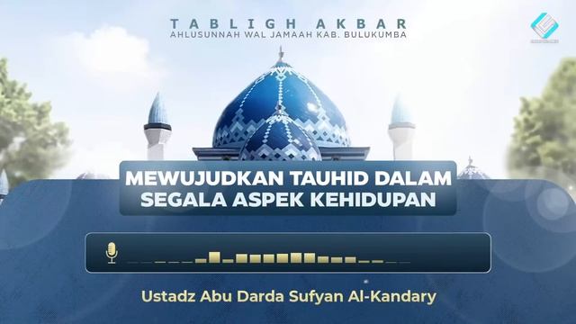MEWUJUDKAN TAUHID DALAM SEGALA ASPEK KEHIDUPAN - Ustadz Abu Darda Sufyan Al-Kandary смотреть онлайн