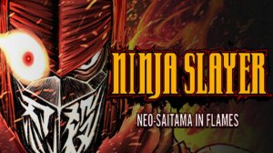 Игра Ninja Slayer: Neo-Saitama in Flames - Трейлер 2024