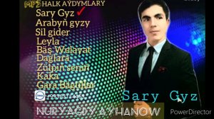 Nuryagdy Ayhanow   Sary gyz.    halk aydym