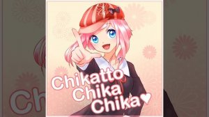 Chikatto Chika Chika