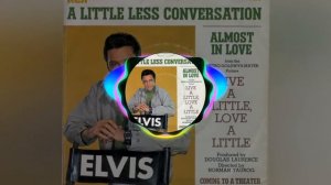 Elvis Presley Vs. Jxl - A Little Less Conversation