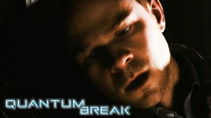 Промышленная Зона | Quantum Break | Прохождение: Часть - 3 (2021)